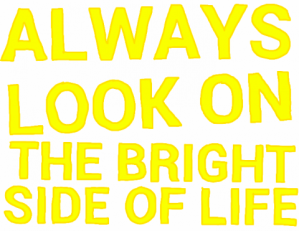 alwayslookonthebrightsideoflife-e1346603598157